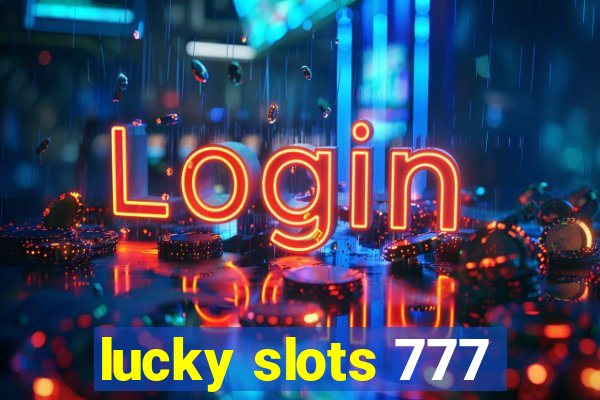 lucky slots 777