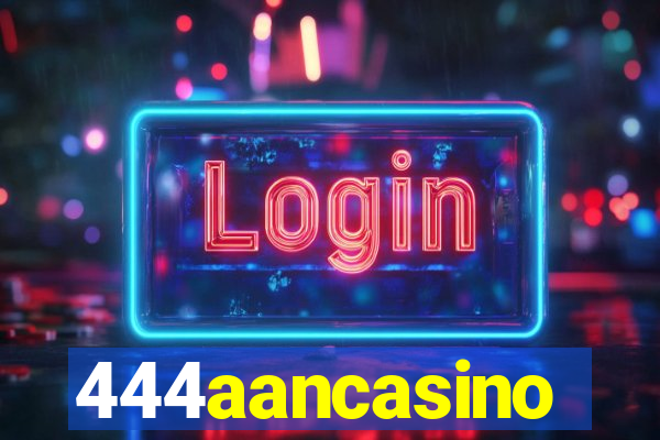 444aancasino