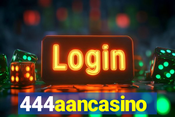 444aancasino