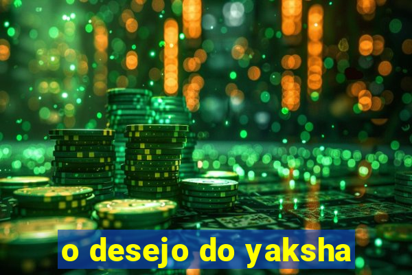 o desejo do yaksha