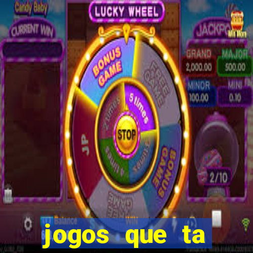 jogos que ta pagando agora