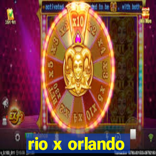 rio x orlando