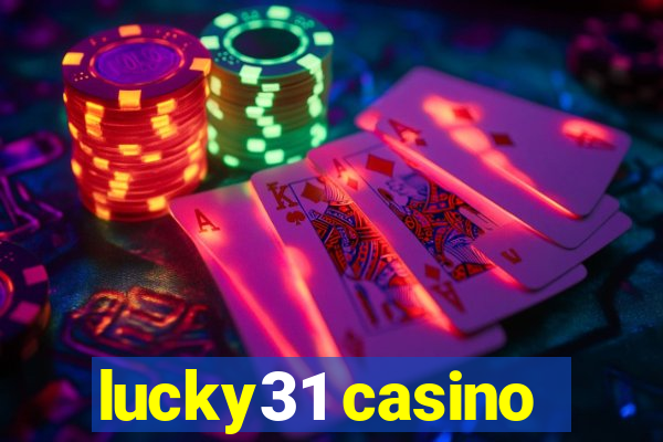 lucky31 casino