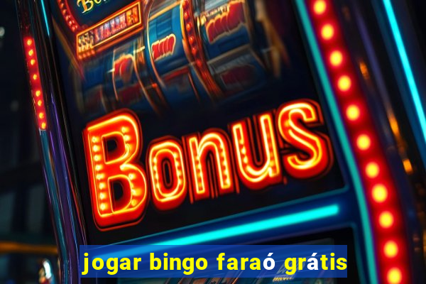 jogar bingo faraó grátis