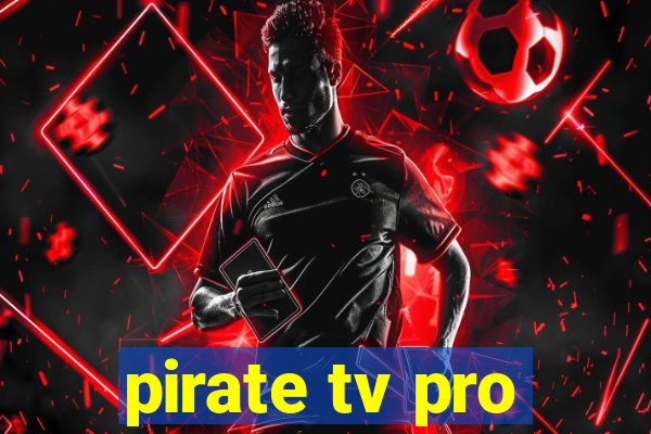 pirate tv pro