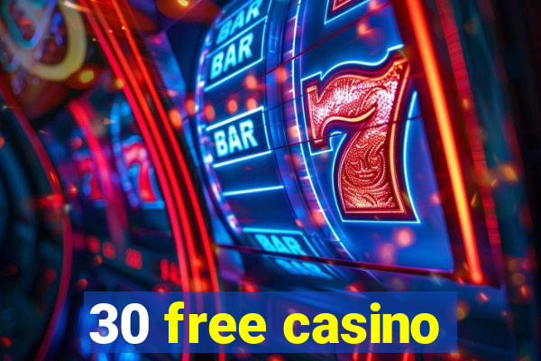 30 free casino