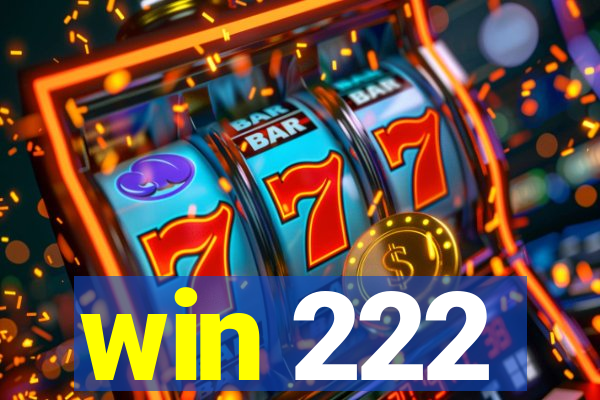 win 222