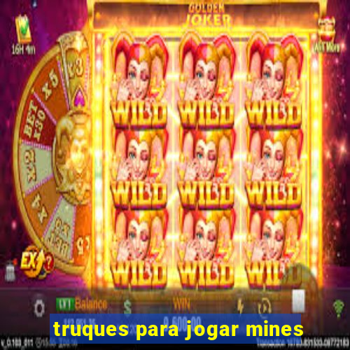 truques para jogar mines