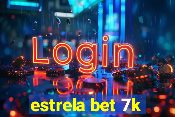 estrela bet 7k