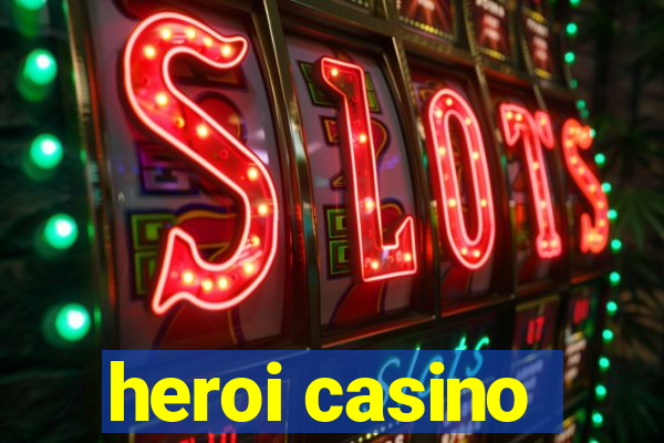 heroi casino