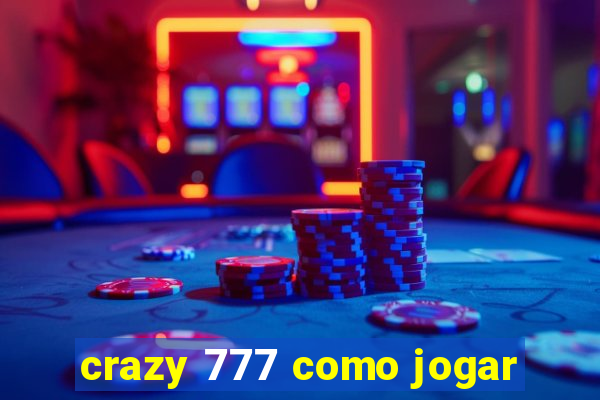 crazy 777 como jogar