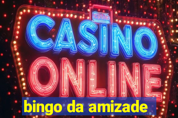 bingo da amizade