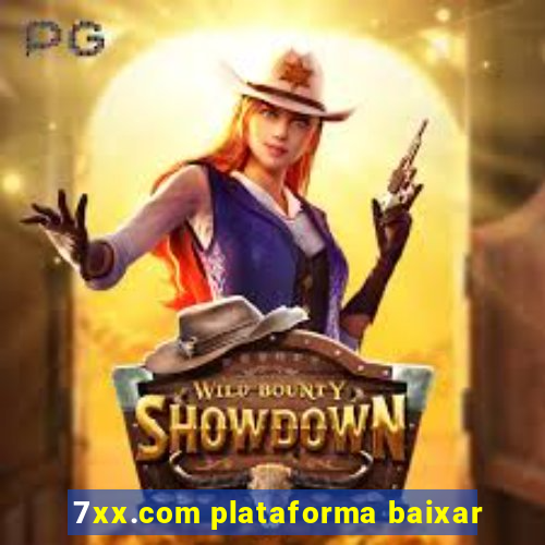 7xx.com plataforma baixar