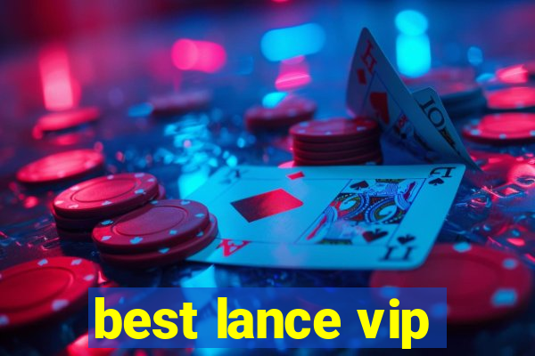 best lance vip