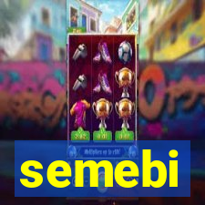 semebi