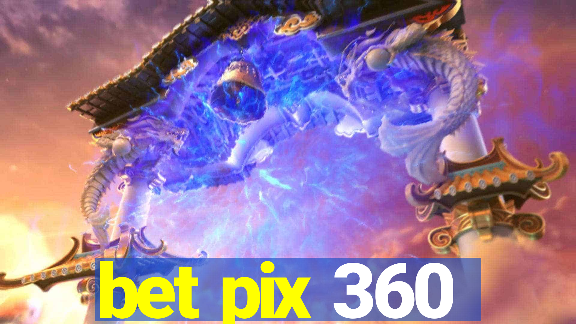 bet pix 360