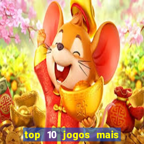 top 10 jogos mais jogados do mundo