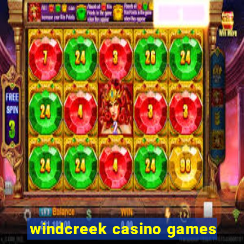 windcreek casino games