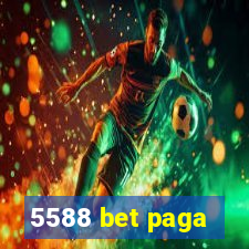 5588 bet paga