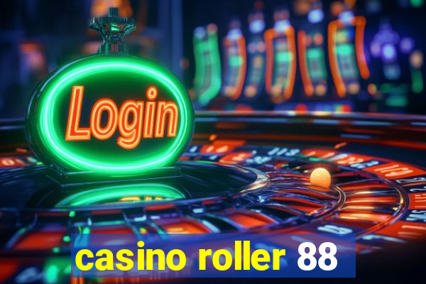 casino roller 88