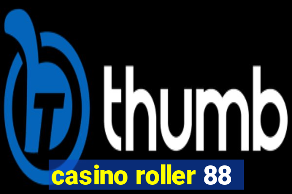 casino roller 88