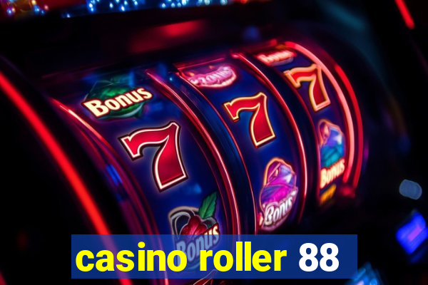 casino roller 88