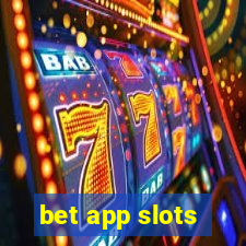 bet app slots