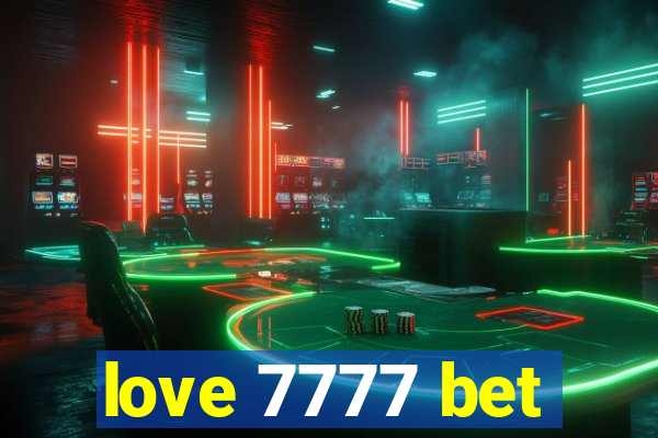 love 7777 bet