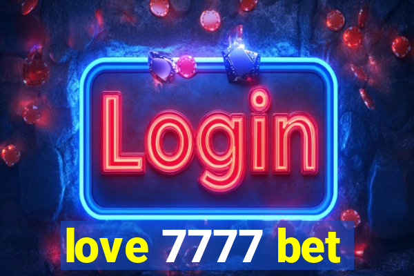 love 7777 bet