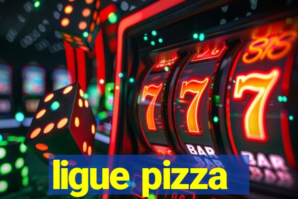 ligue pizza