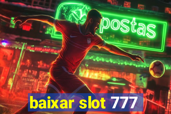 baixar slot 777