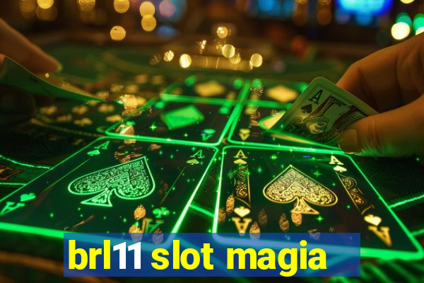 brl11 slot magia