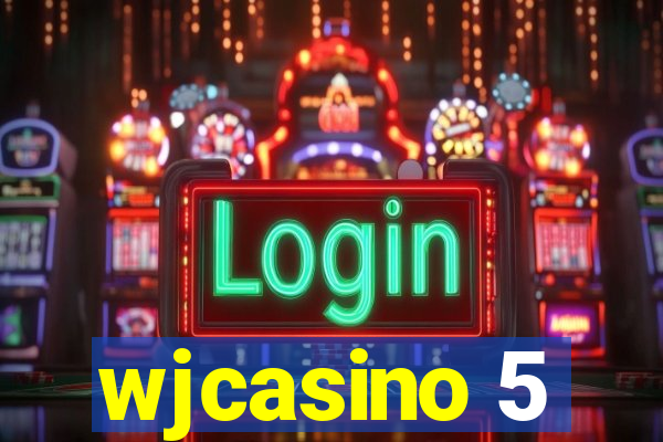 wjcasino 5