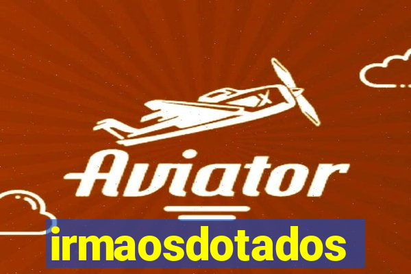 irmaosdotados