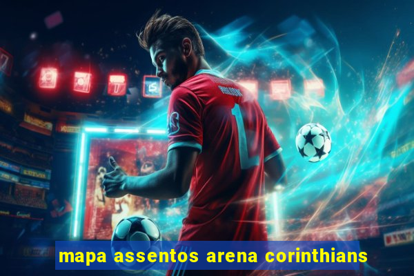 mapa assentos arena corinthians