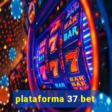 plataforma 37 bet