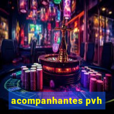 acompanhantes pvh