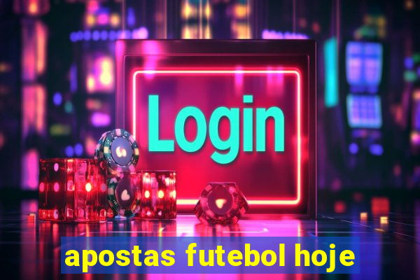 apostas futebol hoje