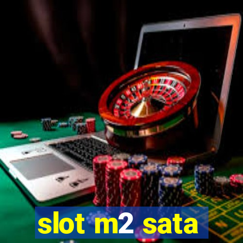 slot m2 sata