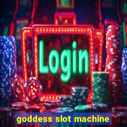 goddess slot machine