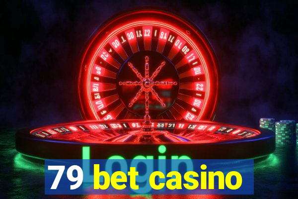 79 bet casino