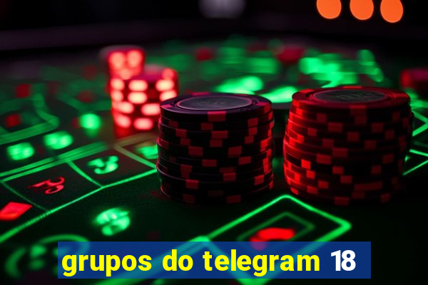 grupos do telegram 18