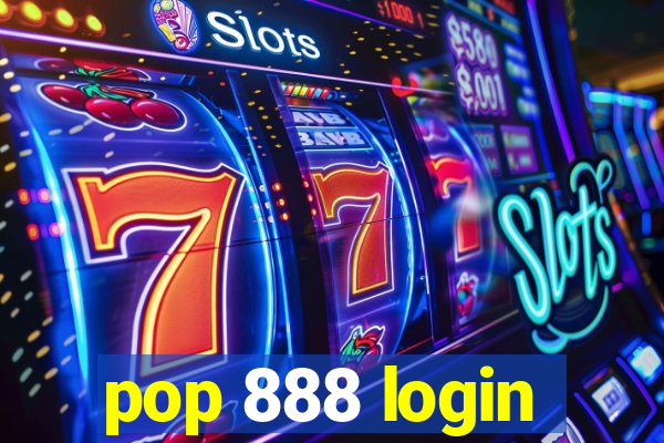 pop 888 login