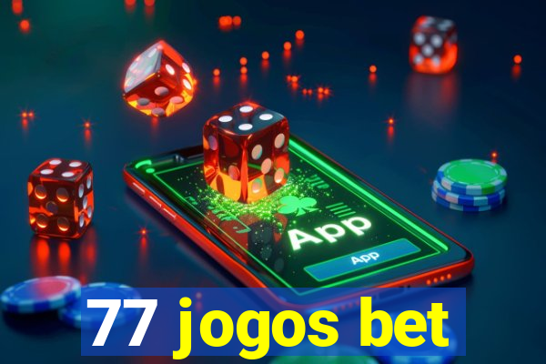 77 jogos bet