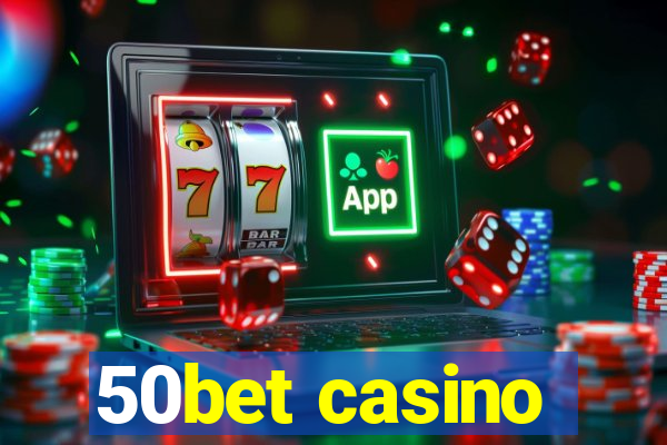 50bet casino