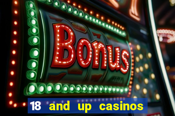 18 and up casinos in washington