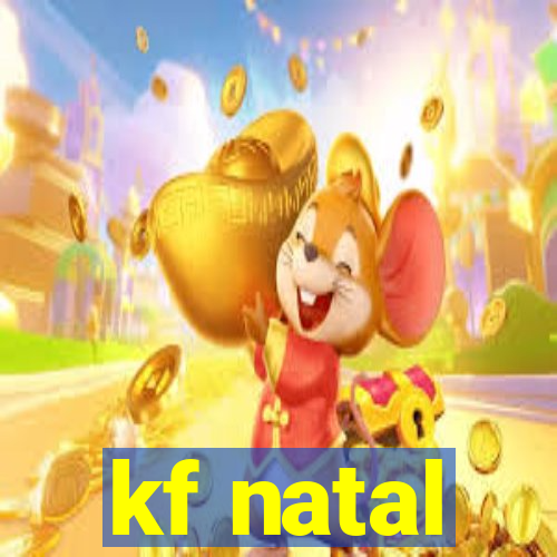 kf natal