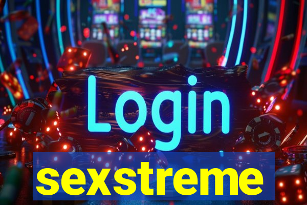 sexstreme