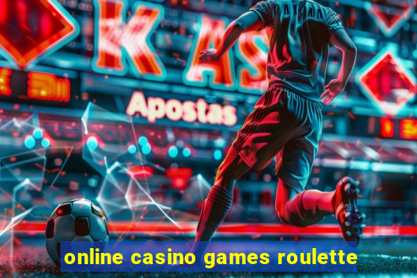 online casino games roulette