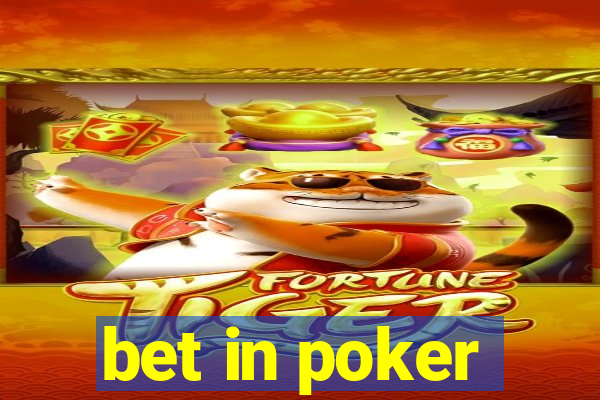 bet in poker